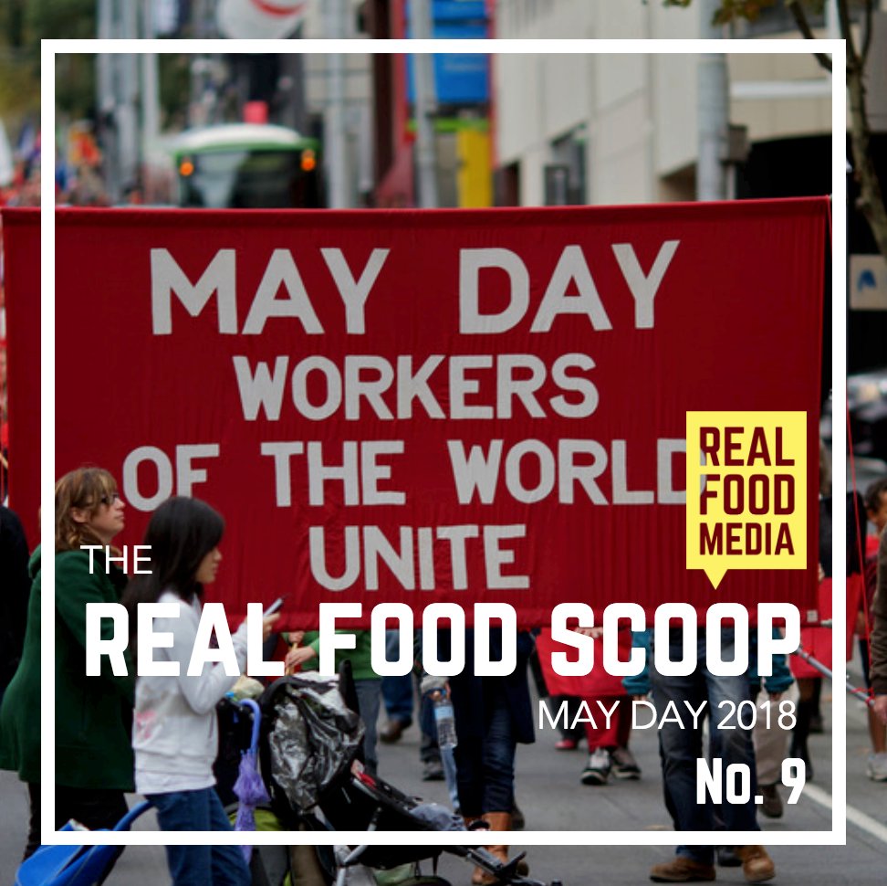 There is no food without #workers. And workers are transforming our food, political, and economic systems. Read our May Day edition of the #RealFoodScoop! #FoodWorkersResist #MayDayUnited realfoodmedia.org/real-food-scoo…