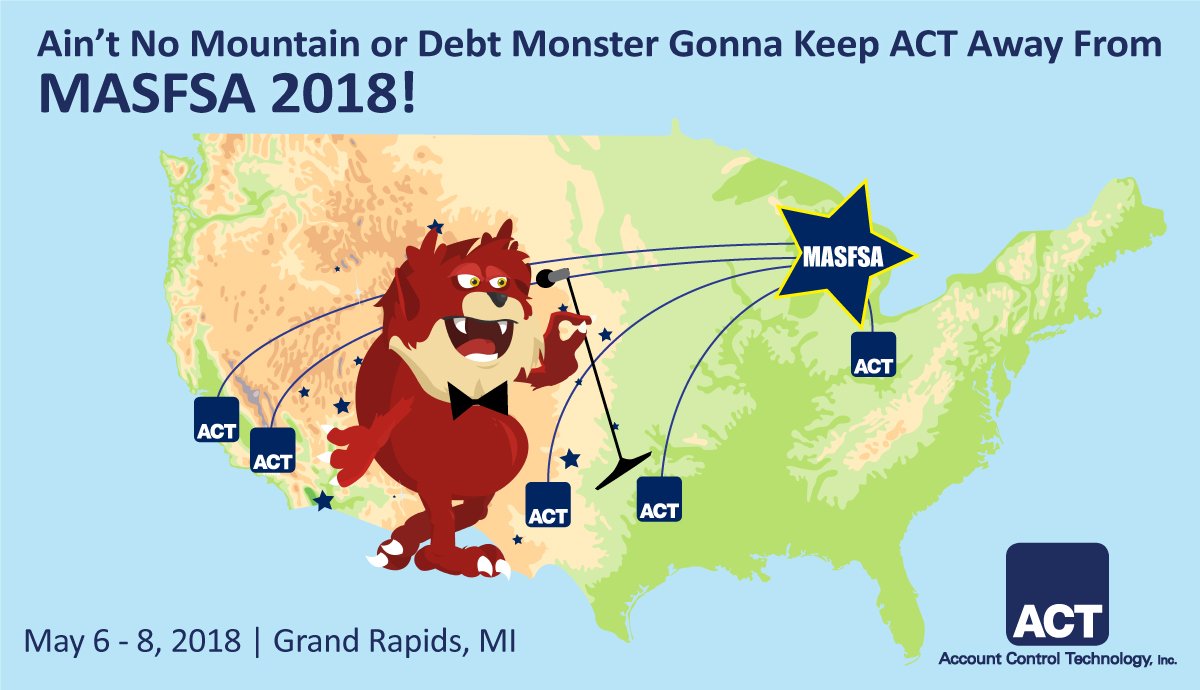 Nothing is gonna keep ACT away (Not even a Debt Monster) from MASFSA 2018, Grand Rapids, MI, May 6-8!