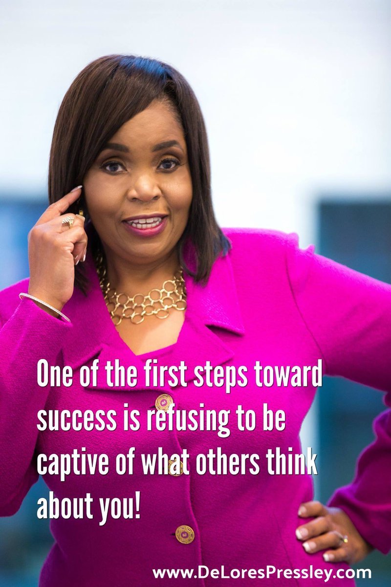DeLoresPressley's tweet photo. One of the first steps toward success is taken when you refuse to be a captive of what others think about you. #PressleyPowerPoints #BeMarvelous #MarvelousLife https://t.co/kMEwpRrPuA