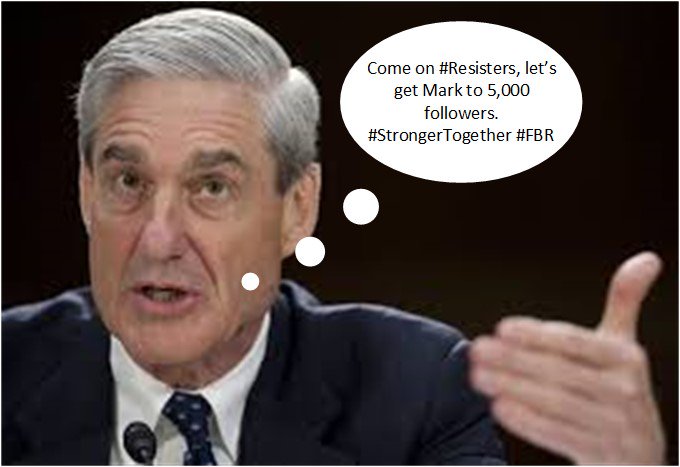 Bob Mueller is on my team....... Thank you all