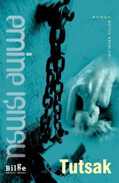 "Tutsak" Emine Işınsu'nun romanıdır.