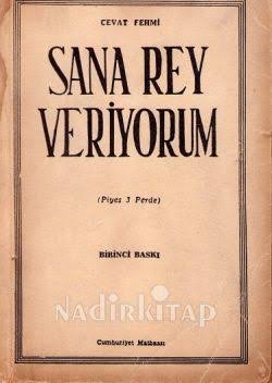 "Sana Rey veriyorum"Cevat Fehmi Başkut -oyun.