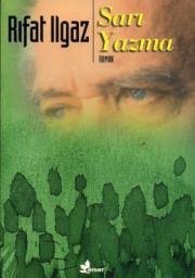 "Sarı yazma"Rıfat ILGAZ'ın romanıdır