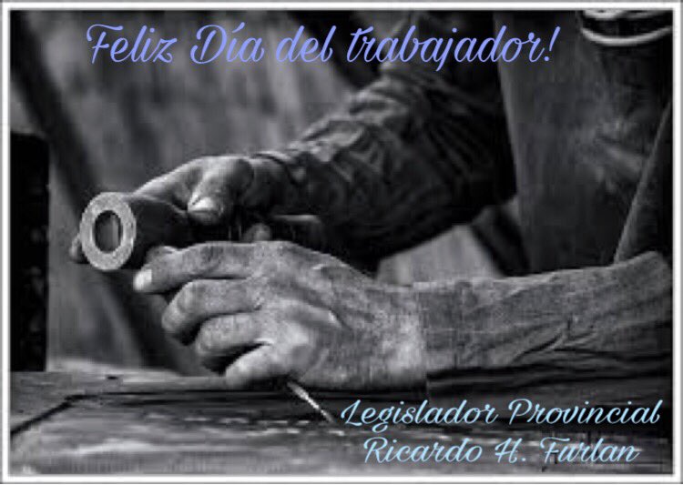 Feliz día del trabajador! “El trabajo es un derecho que crea la dignidad del hombre”