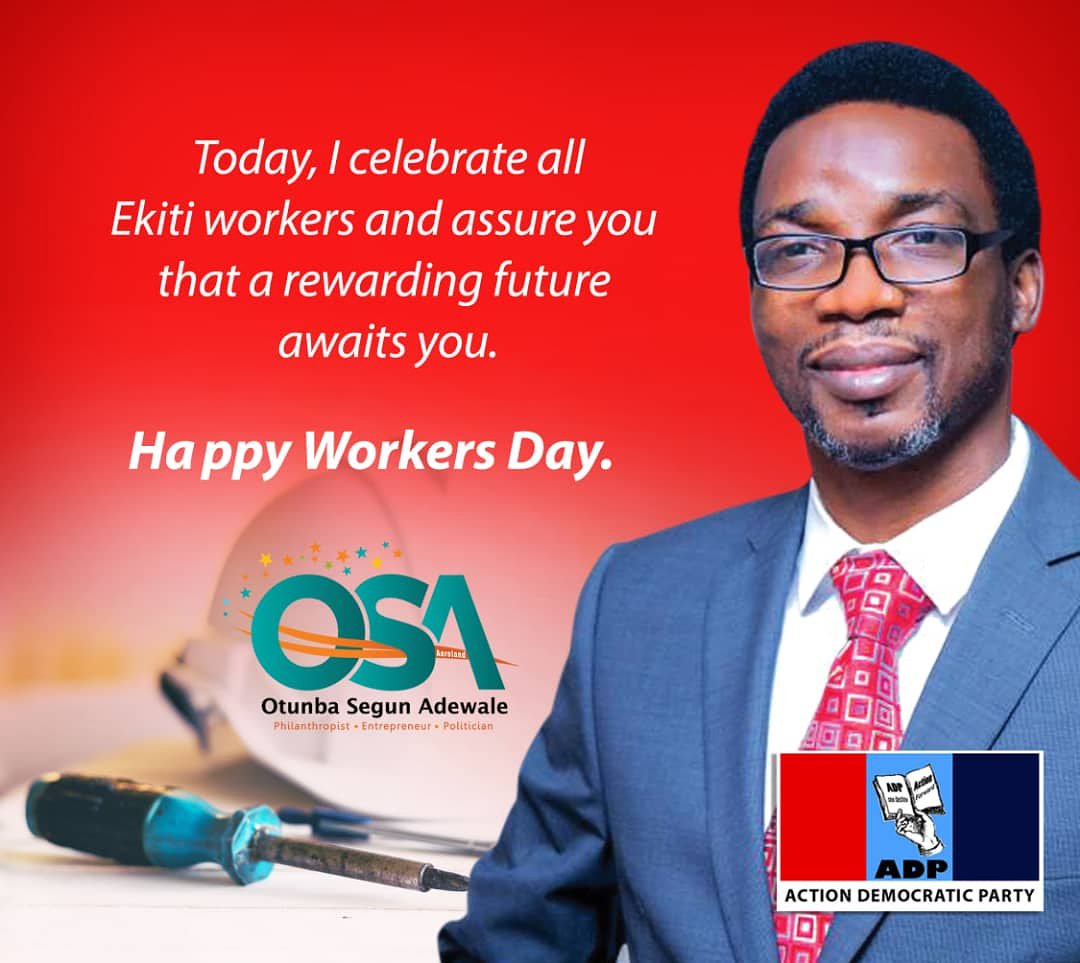 OSAprapra's tweet photo. #MayDay: ADP's Ekiti Guber Aspirant, Segun Adewale Assures Workers Of Better Welfare Package
#VoteADP #VoteOSA #RethinkEkiti #OSAprapra #Ekiti https://t.co/emsIMYDl79