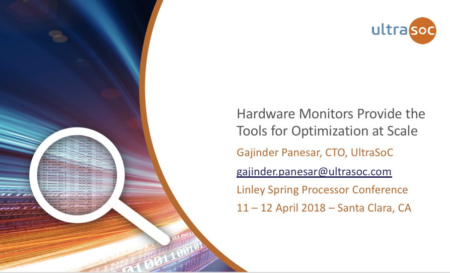 UltraSoC's tweet photo. Download available: Presentation by @UltraSoC CTO Gajinder Panesar on 'Hardware Monitors Provide the Tools for Optimization at Scale' given at recent @LinleyGroup Spring #Processor18. Access it via our downloads area https://t.co/hTzwO4g6xz https://t.co/CnMSuqhfOf