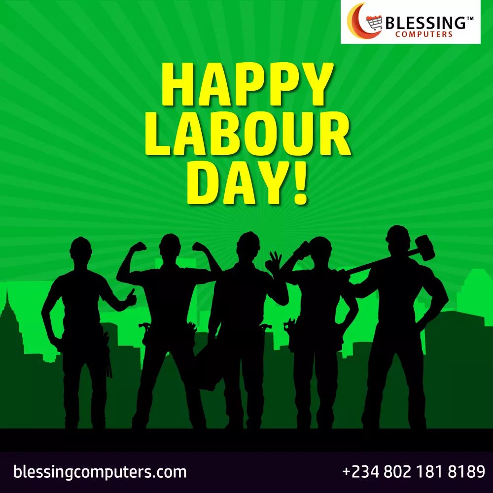 blessing_comps's tweet image. Happy Labour Day to all Hardworking Nigerians. From all of us at Blessing Computers #blessingcomputers #may1st #labour #labourday
