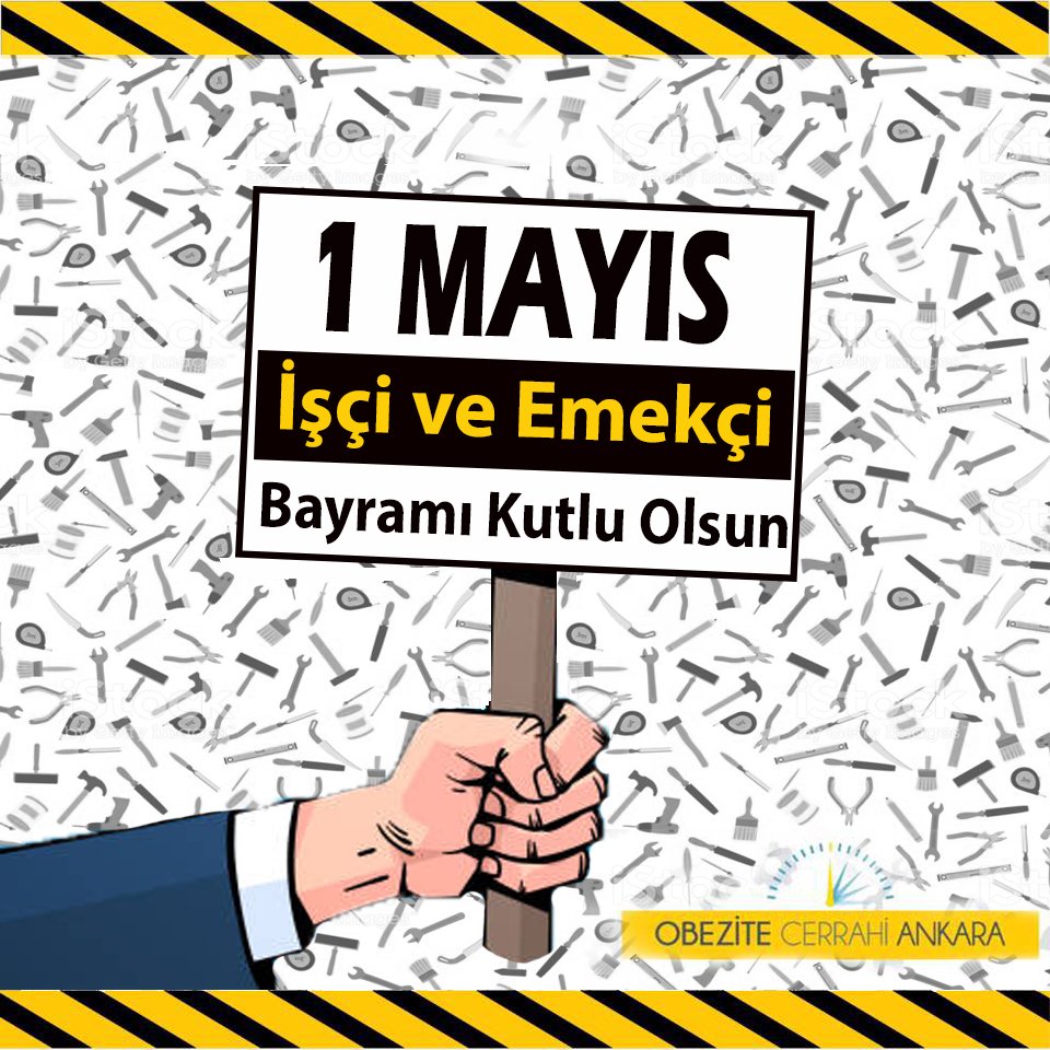 1 Mayıs, İşçi ve Emekçi Bayramı Kutlu Olsun...