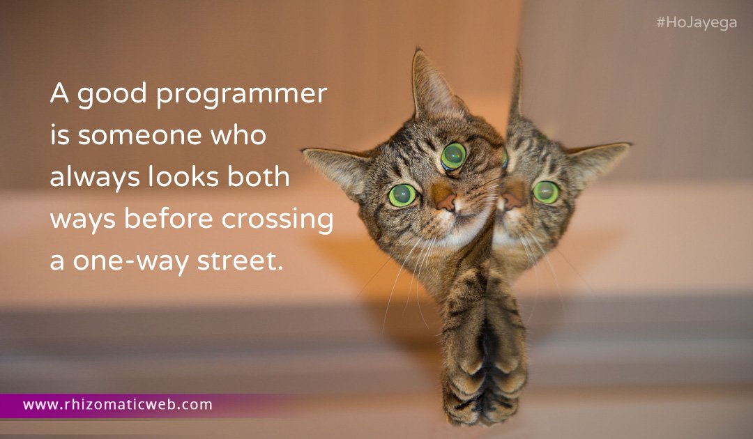 RhizomaticWeb's tweet photo. A good programmer is someone who always looks both ways before crossing a one-way street.
#Funny #JokeOfTheDay #Jokes #LOL #FunnyImage #Fun #JokeImage #HoJayega #WebsiteDesign #WebsiteDevelopment #CUSP #DigitalMarketing #SocialMediaMarketing #SMM #Pune #Goa #India #Outsource https://t.co/9wx6Wj04CI
