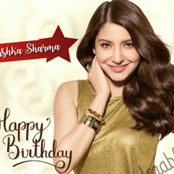 Happy birthday 
Anushka sharma        