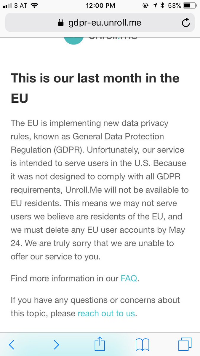 unroll.me no longer knows of a way to run their business under GDPR. Not surprising given that their business model was to sell private data.