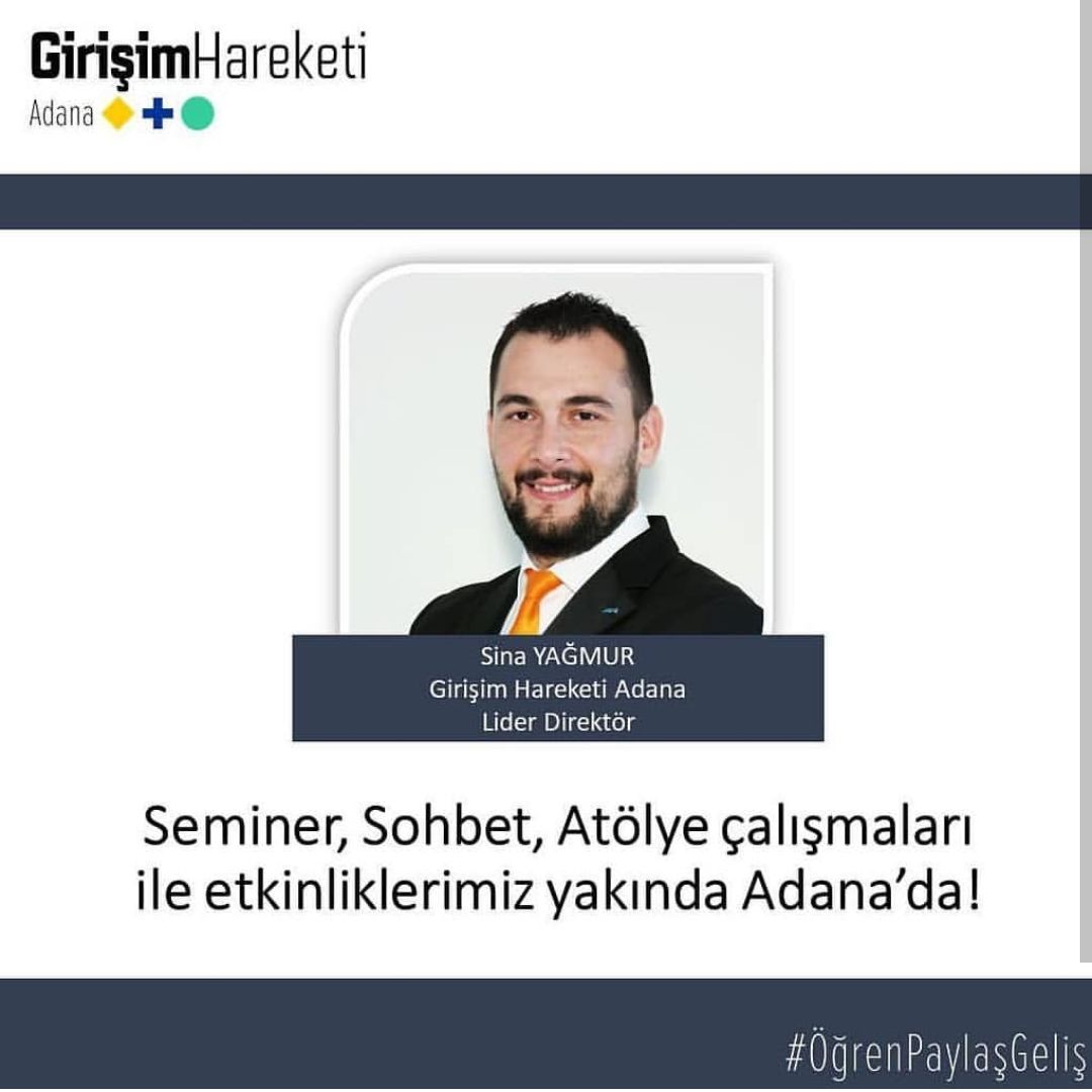 Girişim Hareketi Adana, Sina Yağmur' un liderliğinde çok yakında seminer, sohbet, atölye çalışmalarına başlıyor. 
#ÖğrenPaylaşGeliş
<a href="/sina_yagmur/">Yağmur Sina Aydın</a>
