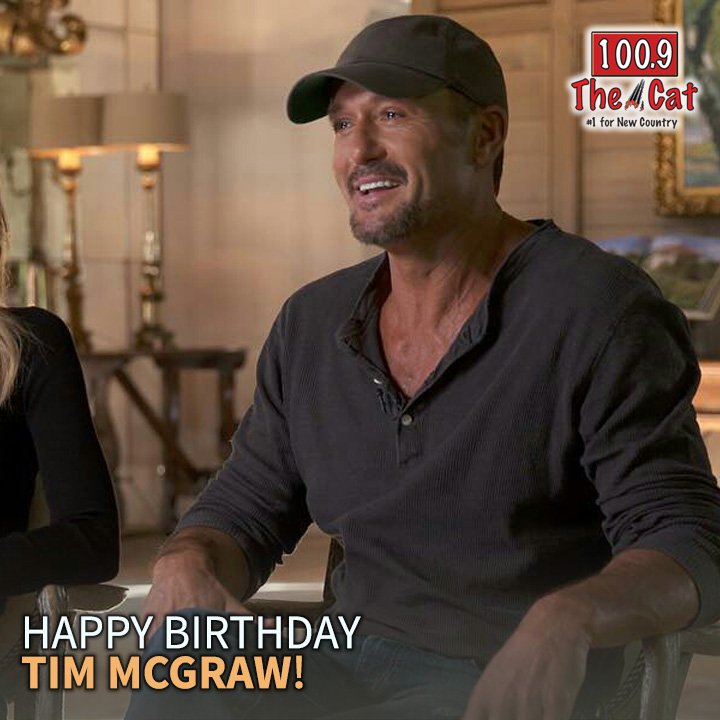Happy birthday Tim McGraw!   