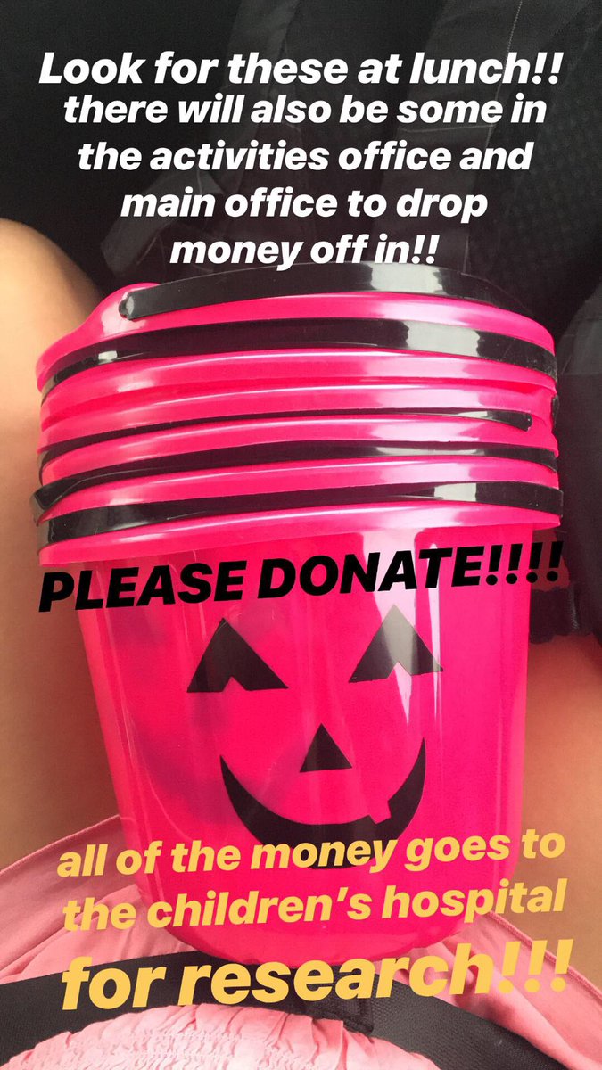look for these pink buckets!! some should be in the main office/activities office, some people should also have them out at lunch. people will also be carrying them around!! please donate, money goes straight to the children’s hospital for pediatric cancer research💗💗