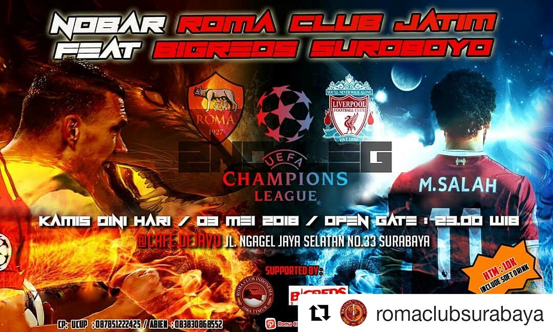 #NobarUCL
#AsRomaLiverpooL
#RCIJawaTimur
#RCISurabaya

As Roma vs LiverpooL..
Kamis, 3 Mei 2018
01:45
DeJavu cafe..

Ramaikan y nobare

Cc: <a href="/M_muhid15/">Muhid</a> <a href="/RomaIndonesia/">Roma Club Indonesia</a>