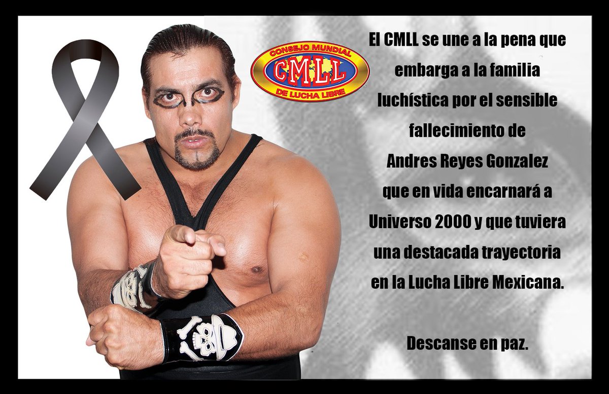 CMLL_OFICIAL's tweet photo. El CMLL se une a la pena que embarga a la familia luchística por el sensible fallecimiento de Andres Reyes Gonzalez que en vida encarnará a Universo 2000 y que tuviera una destacada trayectoria en la Lucha Libre Mexicana.

Descanse en paz. https://t.co/ClF6CTC0lK