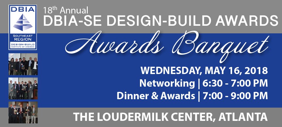 REGISTRATION NOW OPEN | 18th Annual DBIA-SE Design-Build Awards Banquet
May 16, 2018 | 6:30 – 9:00 PM | Loudermilk Conference Center, Atlanta, GA
ow.ly/JY3u30jM2dx