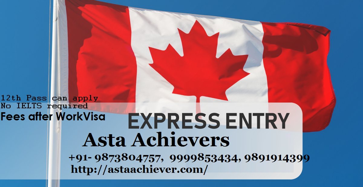 AstaAchiever's tweet photo. Good news for dreamers...want to work #abroad ?  Please contact us: +91-9873804757, 9999853434   https://t.co/2PhBrU9RCG 
 
2 years #Work #Visa for #CANADA
#12th Pass can apply
No #IELTS required
Fees after #WorkVisa 
#immigration https://t.co/E5TXy5I1HX