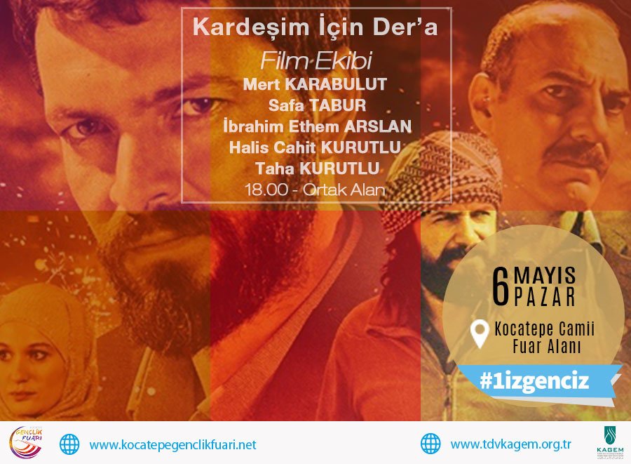 genclikfuar's tweet photo. "KARDEŞİM İÇİN DER'A" Film Ekibi
6 Mayıs Pazar Saat: 18.00'de 
V. #KocatepeGençlikFuarı #OrtakAlanEtkinliklerinde Ankaralılarla Buluşuyor.
@derafilmi @SafaTabur @EthmArslan @haliskurutlu #MertKarabulut
@tahakurutlu 
#1izgenciz
#BuProgramKaçmaz https://t.co/imuHBvoo4U