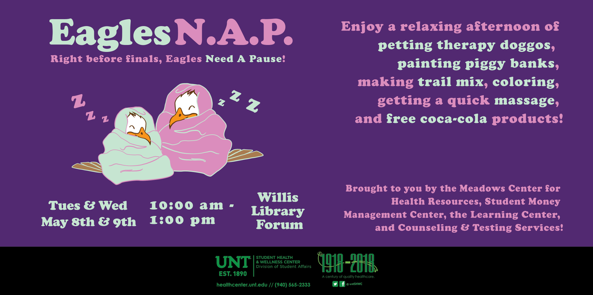 untSHWC's tweet photo. Feel like you may Need a Pause from finals? Eagles NAP will be tomorrow (5/8) and Wednesday (5/9) from 10am – 1pm in the Library Forum. Come join the MCHR, @UNT_SMMC, @NorthTexasLC, and @UNT_Counseling for puppies, massages, and more! #UNT #UNT_DSA https://t.co/ej0AlmJHMU