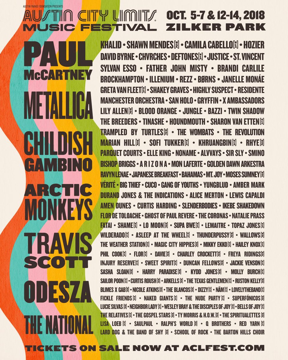 Happy Tuesday!!!
Arctic Monkeys, Metallica, Paul McCartney, Manchester Orchestra, Childish Gambino, Hozier, Shawn Mendes and more at the Austin City Limits Music Festival