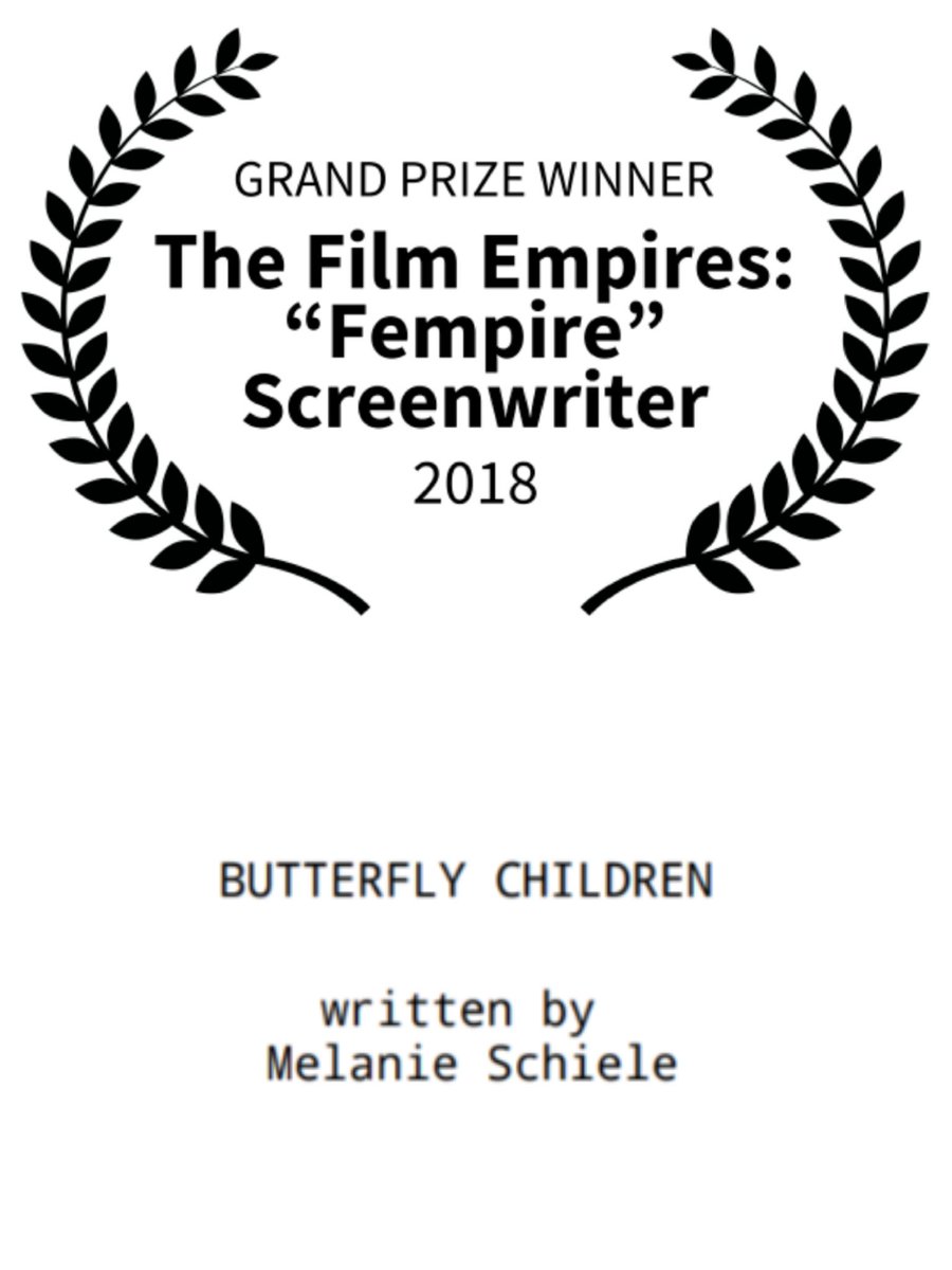 Congrats to writer Melanie Schiele @MelanieSchiele for her winning screenplay 'Butterfly Children' for The Film Empire's 2018 Fempire Screenwriting contest! She wins mentor meetings with ent. pros from Ozark, The Lion King (2019), Good Deed Ent, Mad Max, Cinetic Media & more!