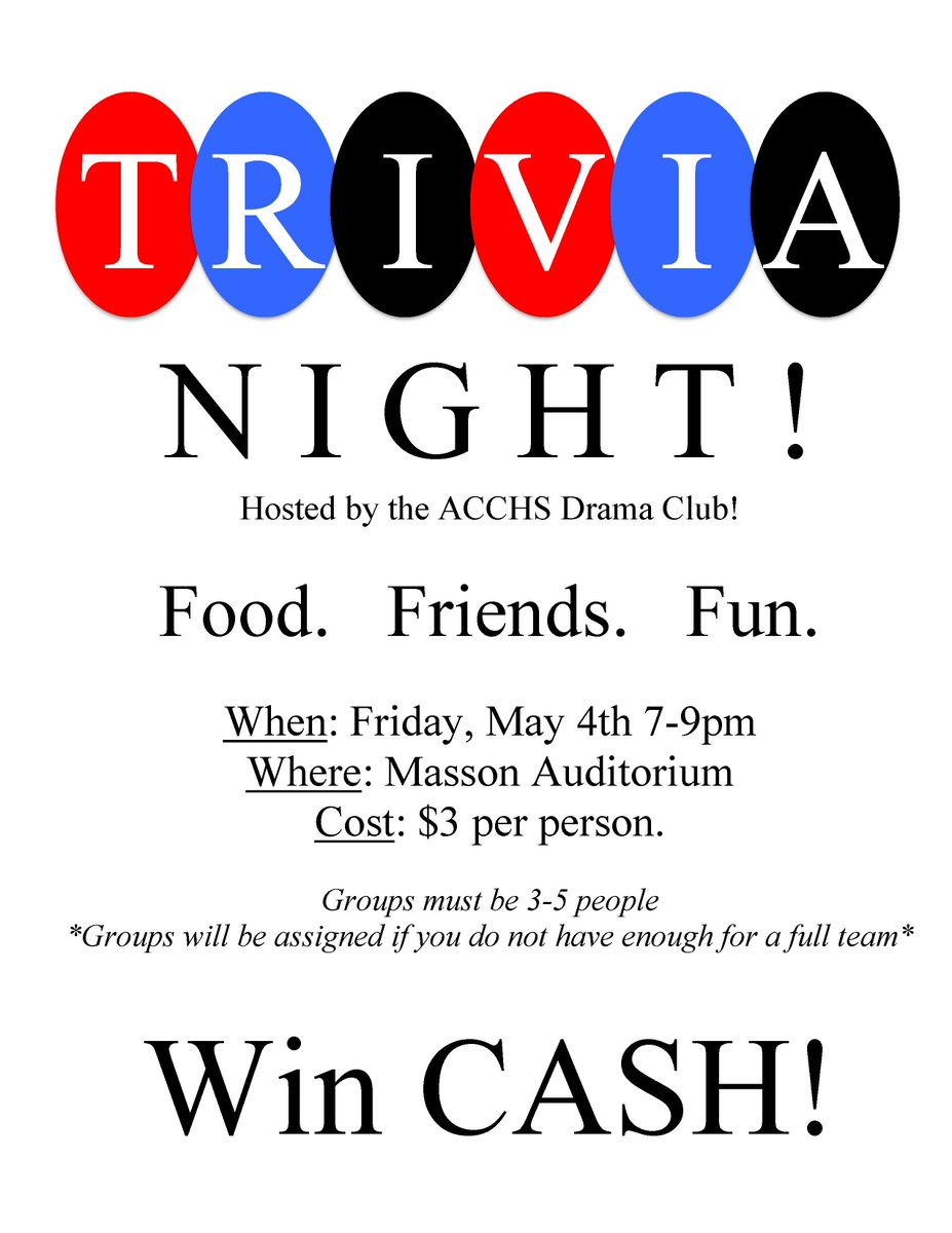ACCHSVikings's tweet image. TRIVIA NIGHT! WIN CASH!
Hosted by the ACCHS Drama Club
Food. Friends. Fun.
Friday, May 4, 7-9pm in Masson Auditorium
Cost: $3 per person. Groups must be 3-5 people.
(Groups will be assigned if you do not have enough for a full team.) #VikingFun