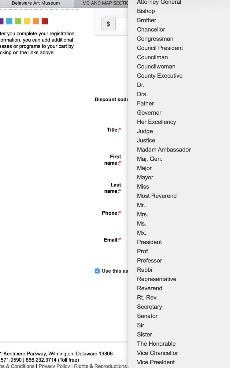 I've never seen a "Title" list like this before when filling out billing/shipping info...damn. Obviously gonna choose "Her Excellency" #delawareartmuseum #uxdesign #formdesign