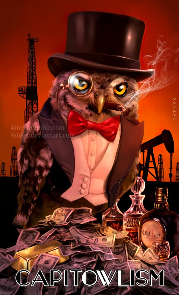 CAPIT-OWL-ISM
#owlvengers #alcohol #animals #capitalism #conceptart #crazy #cute #evil #funny #money #monopoly #owls #red #sinister #owlpainting #owlillustration #4steex