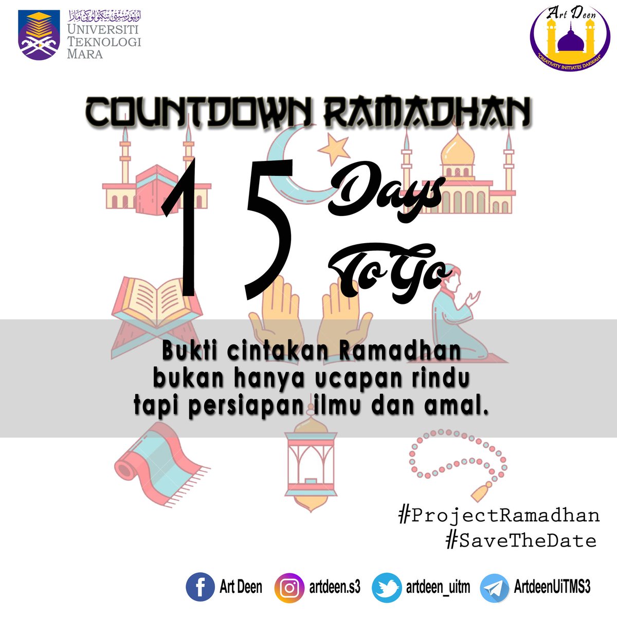 ArtDeen_Uitm's tweet photo. Countdown Ramadhan ArtDeen 2018
βββββββββββ
Ramadhan Kareem 15 Days To Go β¨
"Bukti cintakan Ramadhan bukan hanya ucapan rindu tapi persiapan ilmu dan amal"
#ProjectRamadhan
#IslamIsFirstClass
#SpreadDakwahWithπ https://t.co/Rh94rYzPpt