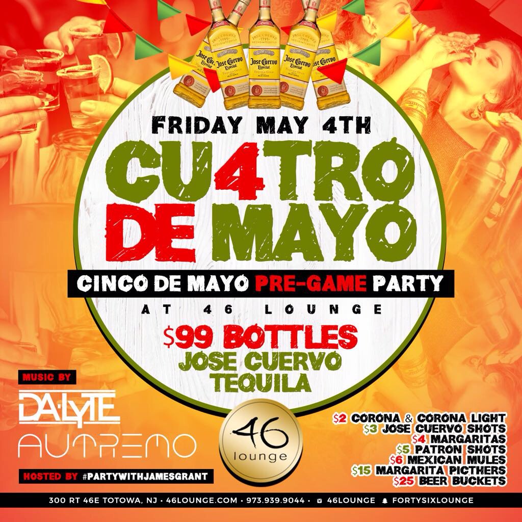 EdmNightsNJ's tweet photo. CUATRO DE MAYO This FRIDAY at @46Lounge. Pull Up and Party with DJ Autremo and NYC.... https://t.co/nFZBizLVNV https://t.co/7eQXe5FGG9