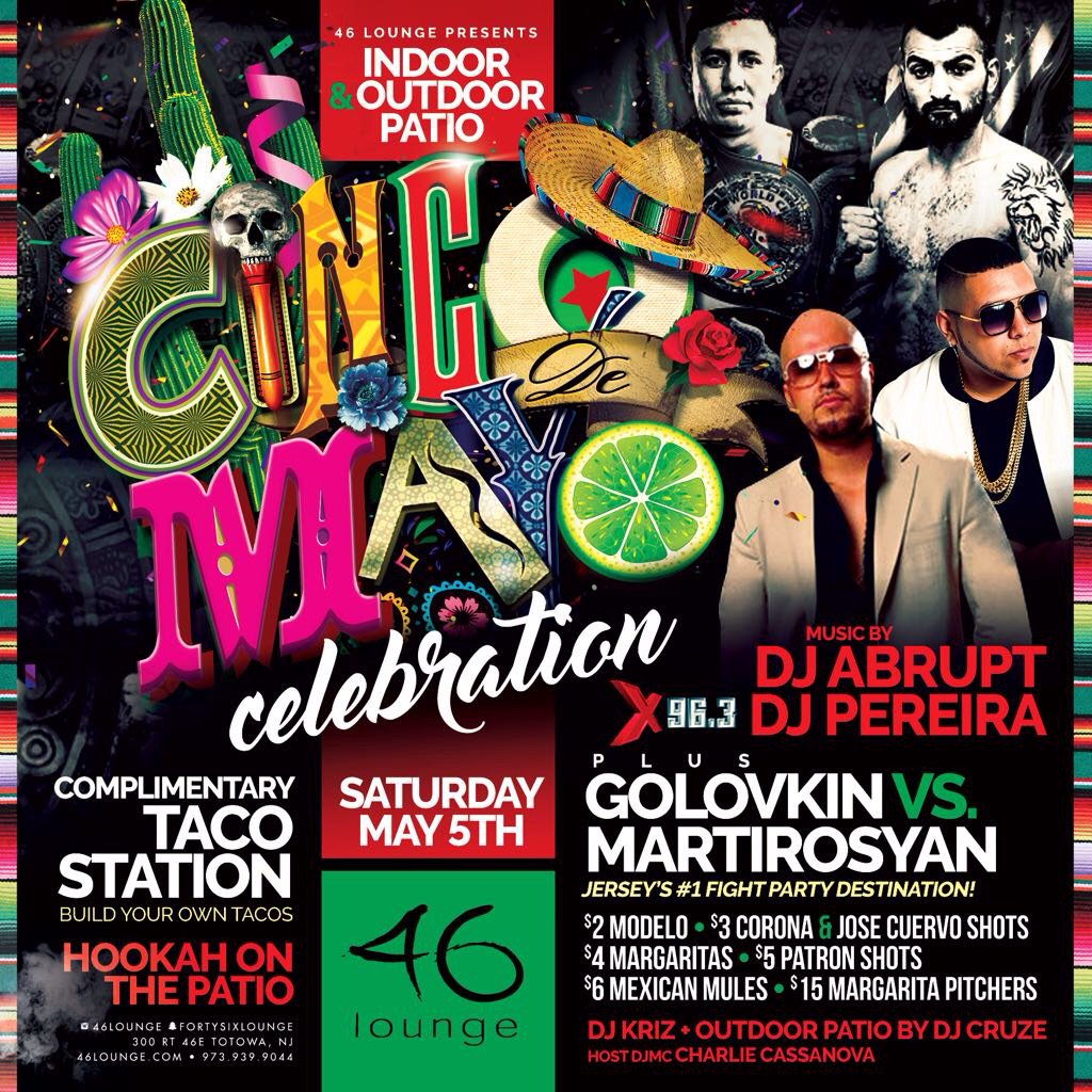 LatinNightsNJ's tweet photo. CINCO DE MAYO CELEBRATION @46lounge INDOOR &amp; OUTDOOR PATIO + Golovkin VS.... https://t.co/TYqkc6RP0g https://t.co/hJORjyd7yw