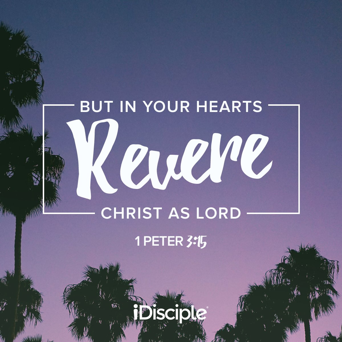 iDiscipleApp's tweet photo. "But in your hearts revere Christ as Lord." 1 Peter 3:15 (NIV) #iDisciple https://t.co/ZKo5crekq9