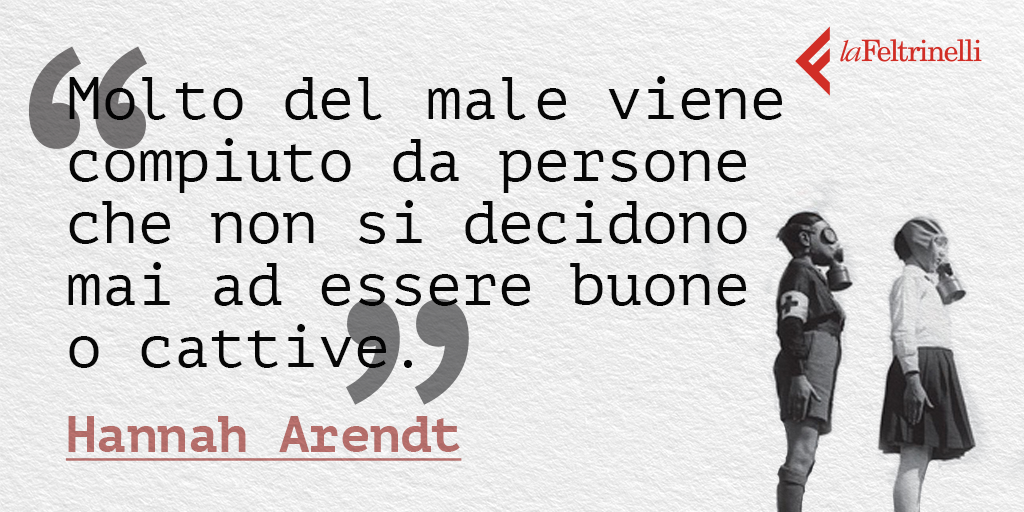 Hannah Arendt Frasi La Banalità Del Male