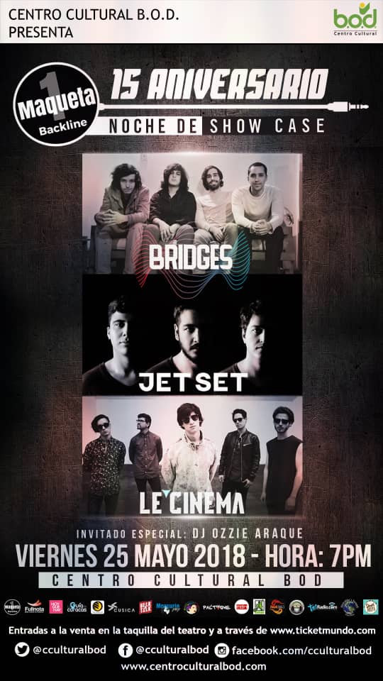 #música los amigos de @maquetauno celebrarán su 15 aniversario con una NOCHE DE SHOW CASE con las bandas BRIDGES + JET SET + LE CINEMA y de invitado el DJ Ozzie Araque - esto será la noche del viernes 25 de mayo en @CCulturalBOD 7 pm - pa' que lo pongas en agenda