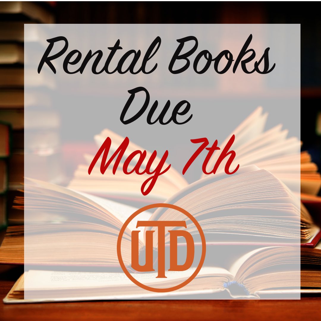 utd_bookstore's tweet photo. 🚨Rental Books are almost due🚨 Be sure to return your books on time. Good luck on finals!! #UTDBookstore #Follett https://t.co/khXSMBRJ2i