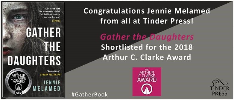 TinderPress's tweet photo. So here is the bloody incredible news of the day - GATHER THE DAUGHTERS has been shortlisted for the @ClarkeAward! We are over the moon and so proud of @jennie_melamed #GatherBook https://t.co/UtKboC5opb