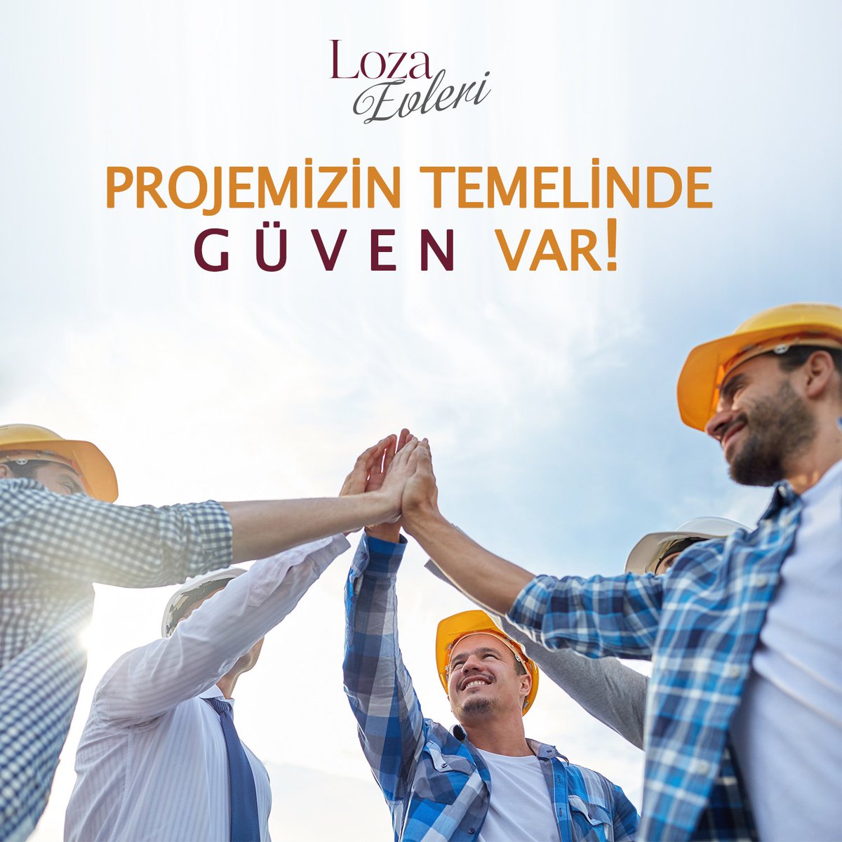 Projemizin Temelinde Güven Var!
