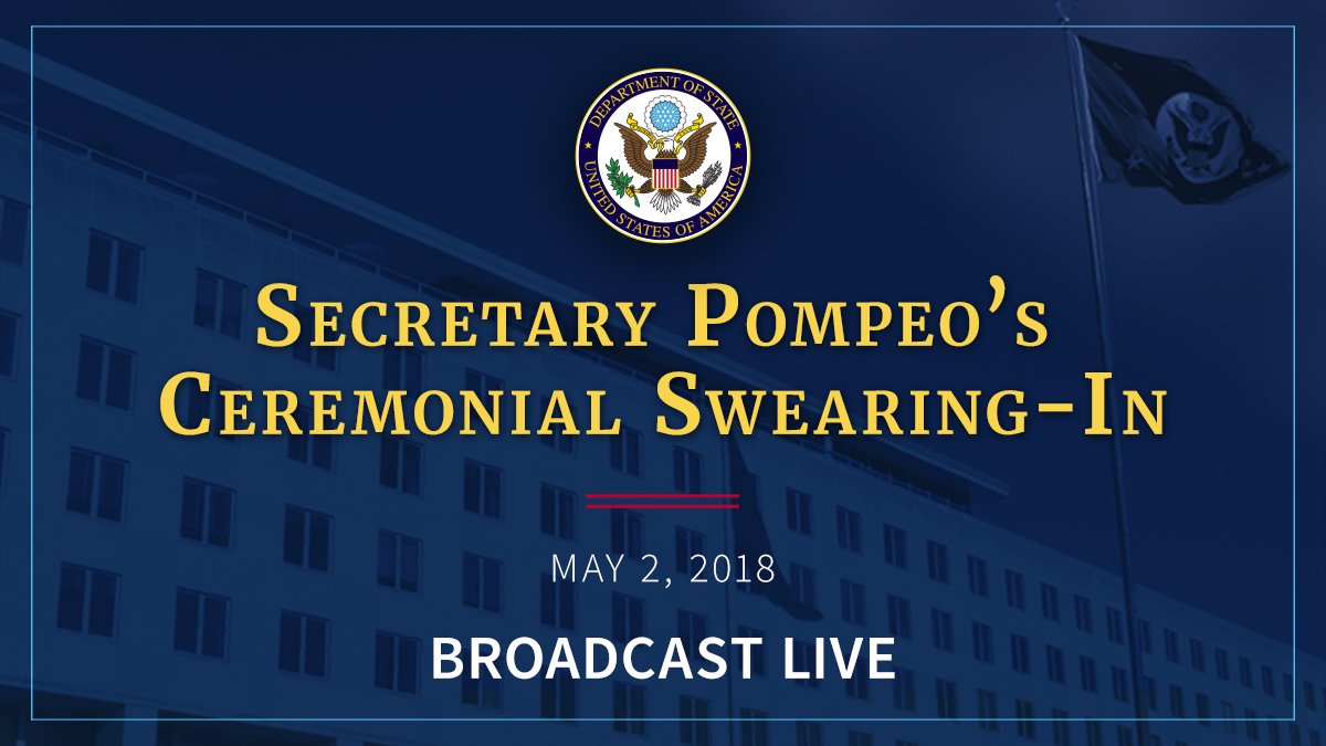 Secretary Pompeo's Ceremonial Swearing-In on May 2, 2018