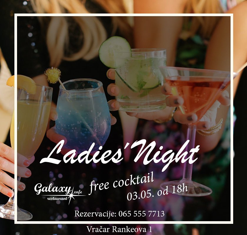 GalaxyCreperie's tweet photo. Galaxy Ladies’ Night u četvrtak od 18h, uz lepu atmosferu i još lepše dame, častimo koktelom sve dame.

#galaxycaferestaurant #galaxy #ladiesnight #cocktails #beograd #belgrade #vracar #rankeova #nightout # https://t.co/cCiOTSILqp