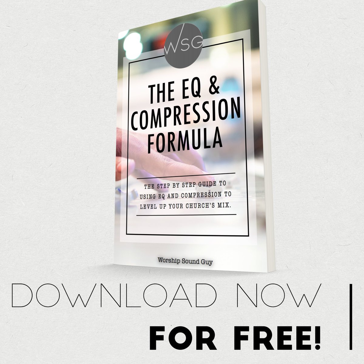 Church sound guys! Want to know the secrets to EQ and Compression? We just released a brand new FREE eBook called ‘The EQ &amp; Compression Formula’ that is going to rock your world! Download it now at wsg.academy/ebook