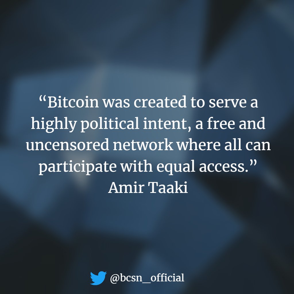 bcsn_official's tweet image. “Bitcoin was created to serve a highly political intent, a free and uncensored network where all can participate with equal access.” – Amir Taaki