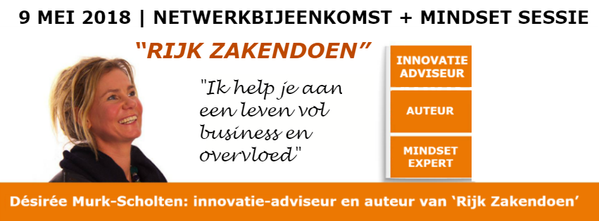Op 9 mei 2018 neemt <a href="/desireemurk/">Désirée Murk</a> ons tijdens deze “must attend” #mindset en #inspiratie sessie. Désirée: “Ik geloof dat iedereen in overvloed kan leven en zijn eigen vliegwiel van overvloed op gang kan brengen.”

Aanmelden goo.gl/Bafp4j #netwerken #ondernemen #business