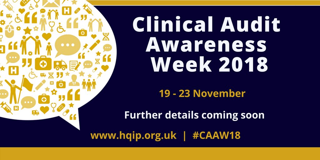 HQIP's tweet photo. Save the date: Clinical Audit Awareness Week will be returning later this year -  19 - 23 November #CAAW18  Click the link to find out more https://t.co/1Vs2NpathE https://t.co/2ExtWEaaLL