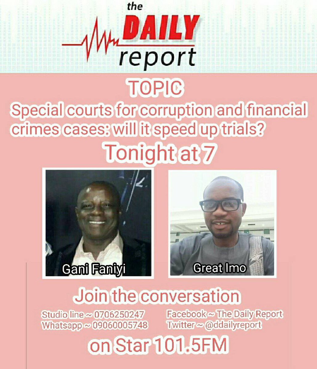 ddailyreport's tweet image. Tonight, we examine the case of special courts for #corruption and financial #crimes with Gani Faniyi and Great Imo. Host: @ifyonyegbule Station: @starfm101_5 Tune in at 7pm. @mbtsado @liborous @onyekaubani @ofenkwuire @CalebAdeagbo #GetInvolvedNG