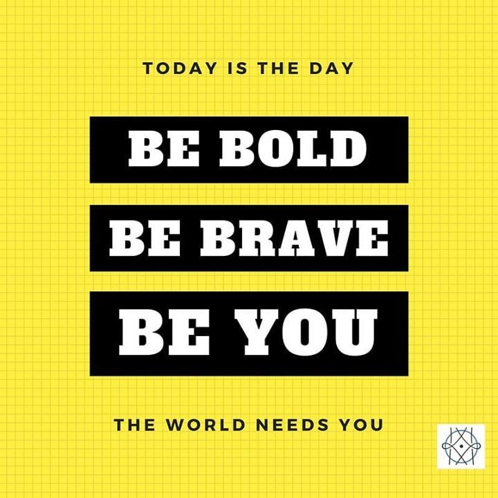 KarmicKindness's tweet photo. Wednesday Wisdom: Be Bold. Be Brave. BE YOU.
Today is the day. The world needs you.
#KarmicKindness #wisdom #WednesdayWisdom #bold #brave #beyou #LifeLogique #worldneedsyou #today https://t.co/dSguo7wnbD