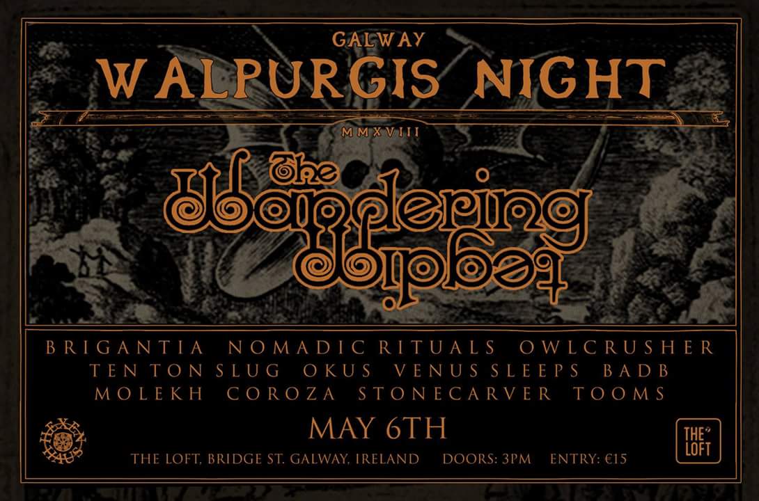 Hexen Haus present #WALPURGISNIGHT 2018: Bank Holiday Wkd, May 6th in <a href="/sevenbargalway/">Seven Bar Galway</a> Heavy choonage, Doomed riffage \,,/ #TheWanderingMidget #Brigantia #Coroza #Molekh, #NomadicRituals #Okus <a href="/owlcrusher/">owlcrusher</a> <a href="/Stonecarverband/">Stonecarver</a> <a href="/Tentonslug/">Ten Ton Slug</a> #TOOMS #Badb <a href="/VenusSleeps/">Venus Sleeps</a> #doom #stoner #sludge