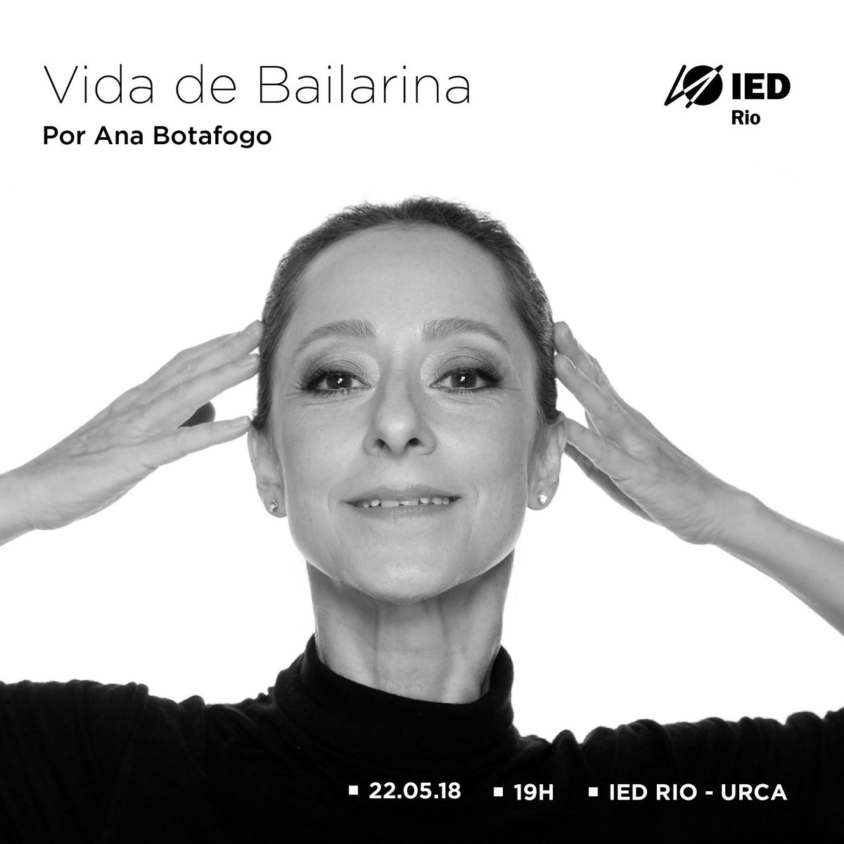 Ana_Botafogo's tweet photo. Palestra: Vida de bailarina      dia 22 de maio                                 IED-Rio                                          Informações: 21-3683 3786 https://t.co/iVtzMvQsKC