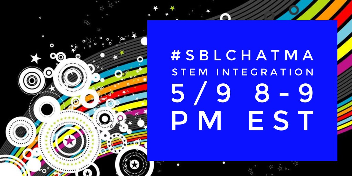 mwholloway's tweet image. We’re chatting STEM integration K-12 next Wednesday 5/9 from 8-9 pm EST using #SBLchatMA. Join us!