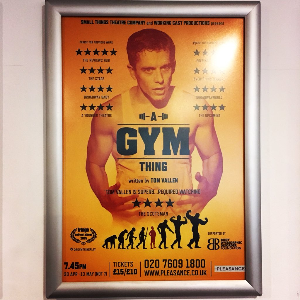 Great to catch <a href="/AGymThingPlay/">A Gym Thing</a> at the <a href="/thepleasance/">Pleasance</a> tonight! Brilliant production by <a href="/workingcastprod/">Working Cast Ltd</a> - beautifully acted, shedding light on a issue affecting many men and women. #bodydysmorphia #bodydismorphicdisorder #bigorexia #agymthingplay